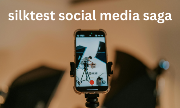 silktest social media saga